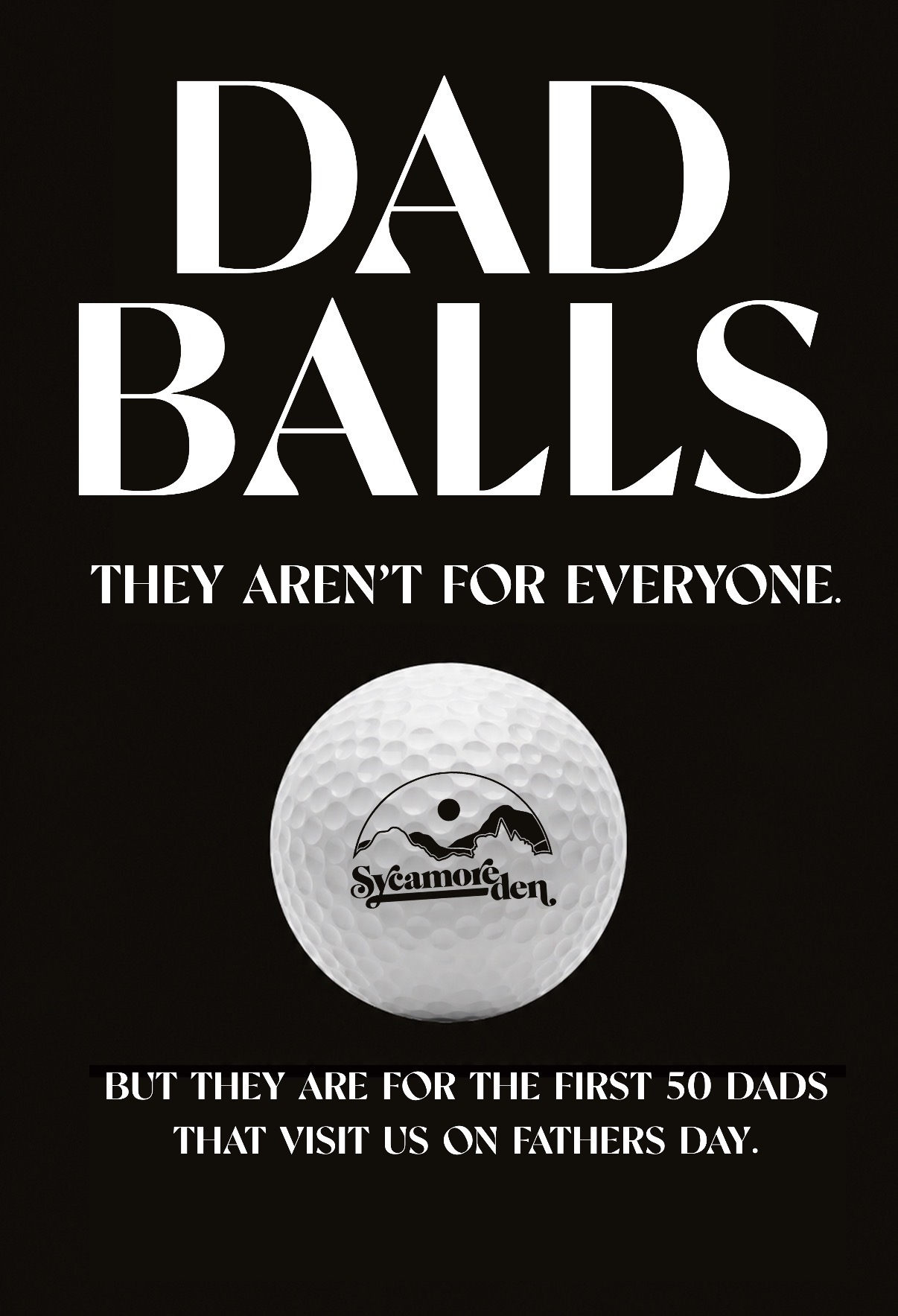 Dad Balls — free Sycamore Den branded golf balls for the first 50 dads on Father's Day